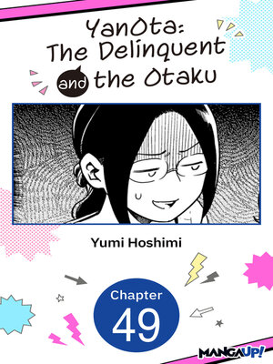 cover image of YanOta: The Delinquent and the Otaku, Chapter 49